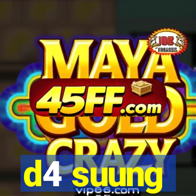 d4 suung
